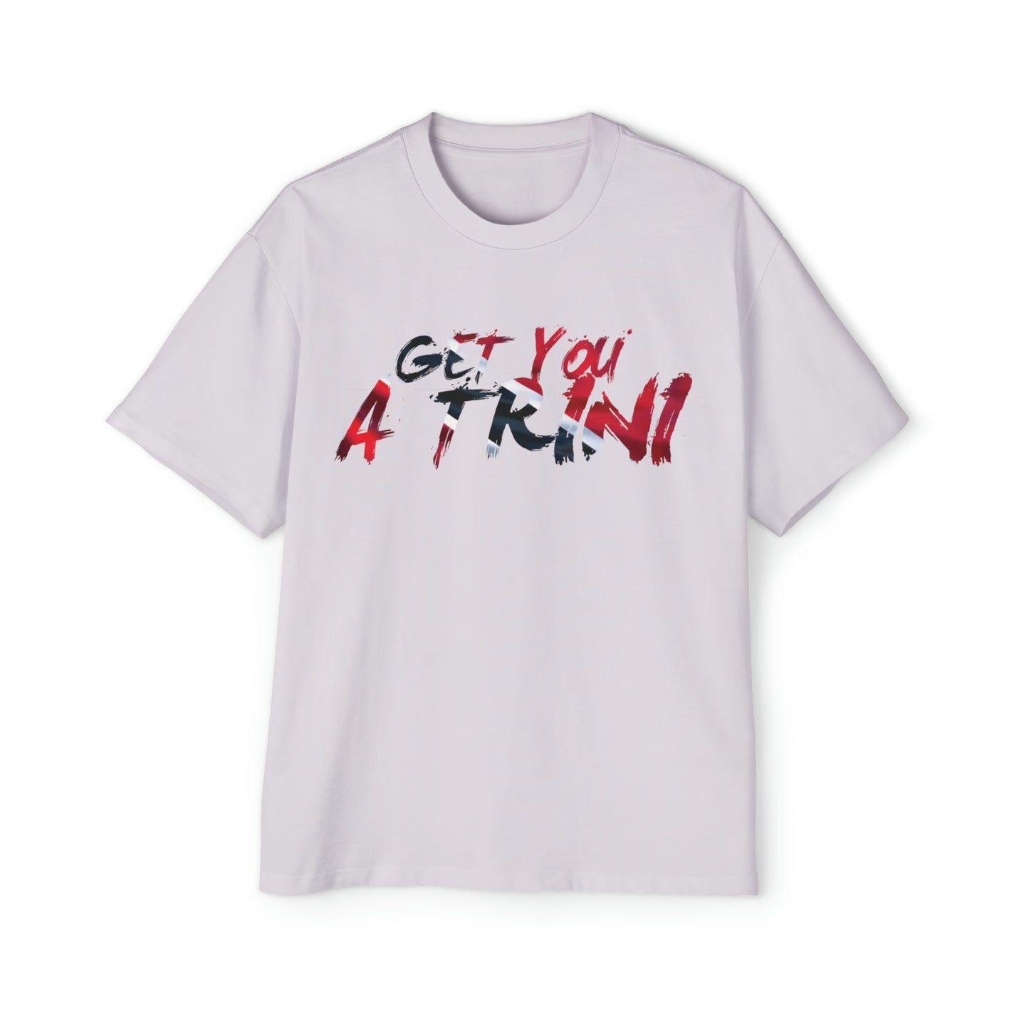 Get You A Trini Oversized Tee
